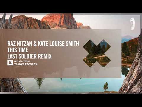 Raz Nitzan & Kate Louise Smith – This Time (Last Soldier Remix) [Amsterdam Trance] Extended
