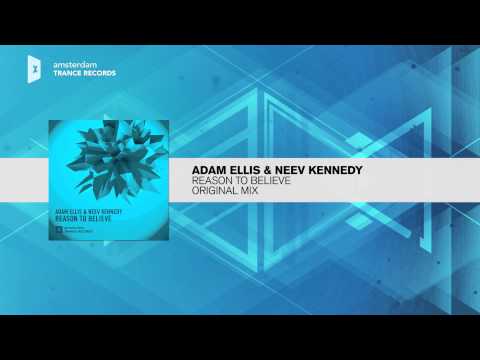 Adam Ellis & Neev Kennedy – Reason to Believe (Amsterdam Trance Records)