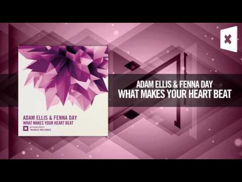 Adam Ellis & Fenna Day – What Makes Your Heart Beat [FULL] (Amsterdam Trance)
