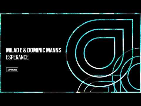Milad E & Dominic Manns – Esperance [OUT NOW]