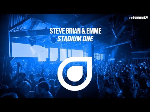 Steve Brian & Emme – Stadium One [OUT NOW]