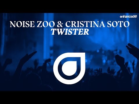 Noise Zoo & Cristina Soto – Twister [OUT NOW]