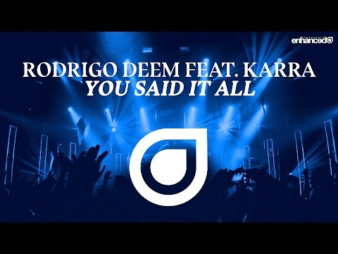 Rodrigo Deem feat. KARRA – You Said It All [OUT NOW]