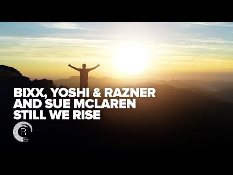 VOCAL TRANCE: BiXX, Yoshi & Razner and Sue McLaren – Still We Rise [Amsterdam Trance] – LYRIC VIDEO