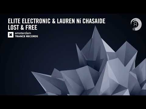 Elite Electronic & Lauren Ni Chasaide – Lost & Free (Extended Mix) Amsterdam Trance + LYRICS