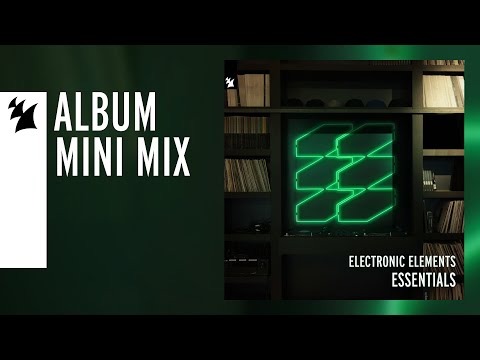 Armada Electronic Elements Essentials [OUT NOW] [Mini Mix]