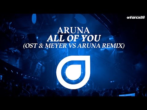 ARUNA – All Of You (Ost & Meyer vs. ARUNA Remix) [OUT NOW]