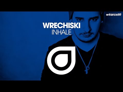 Wrechiski – Inhale [OUT NOW]