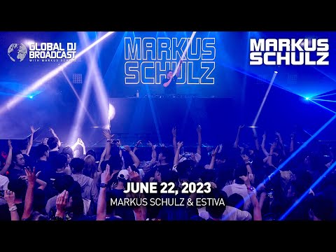Global DJ Broadcast with Markus Schulz & Estiva (June 22, 2023)