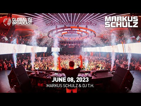 Global DJ Broadcast with Markus Schulz & DJ T.H. (June 08, 2023)