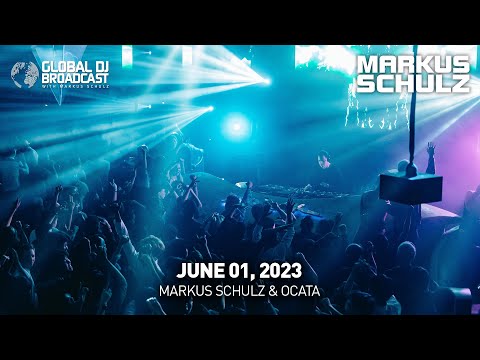 Global DJ Broadcast with Markus Schulz & Dave Neven / Ocata (June 01, 2023)