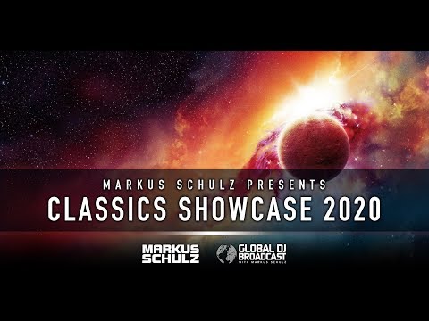 Global DJ Broadcast: Markus Schulz presents Classics Showcase 2020