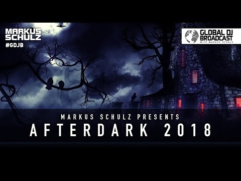 Markus Schulz – Global DJ Broadcast Afterdark 2018