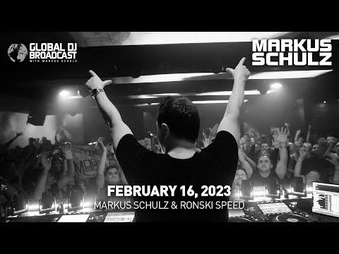 Global DJ Broadcast with Markus Schulz & Ronski Speed (February 16, 2023)