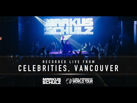 Global DJ Broadcast: Markus Schulz World Tour Vancouver 2022