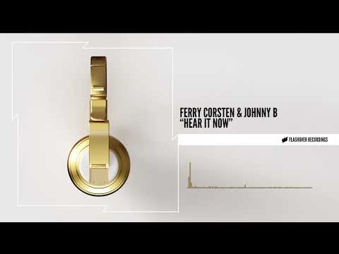 Ferry Corsten & Johnny B – Hear It Now