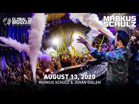 Global DJ Broadcast with Markus Schulz & Johan Gielen (August 13, 2020)
