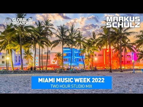 Markus Schulz presents Global DJ Broadcast (Miami Music Week 2022 Edition)