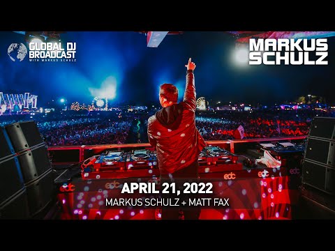 Global DJ Broadcast with Markus Schulz & Matt Fax (April 21, 2022)