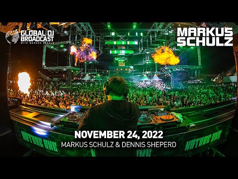 Global DJ Broadcast with Markus Schulz & Dennis Sheperd (November 24, 2022)