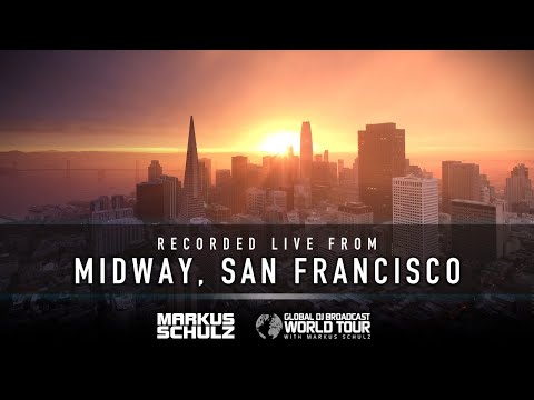 Global DJ Broadcast: Markus Schulz World Tour San Francisco