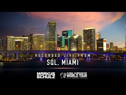 Global DJ Broadcast: Markus Schulz World Tour Miami 2018