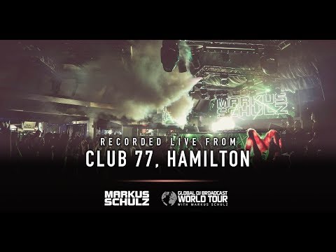 Global DJ Broadcast: Markus Schulz World Tour Hamilton 2019