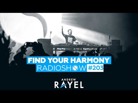 Andrew Rayel & Alan Morris – Find Your Harmony Episode 203
