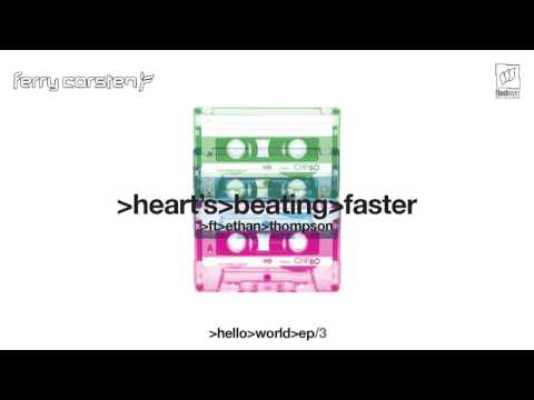 Ferry Corsten ft Ethan Thompson – Heart’s Beating Faster (Original Mix) [Extended]