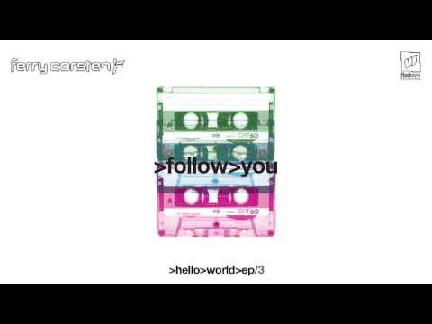 Ferry Corsten – Follow You (Original Mix) [Extended]