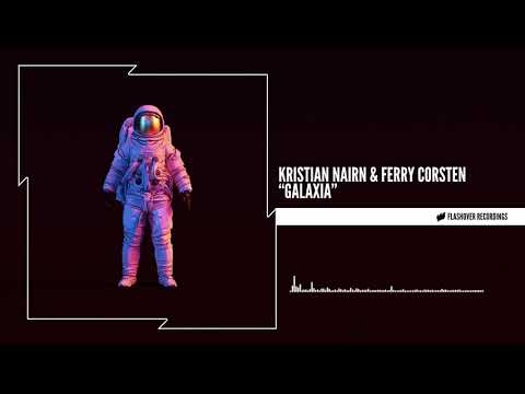Kristian Nairn & Ferry Corsten – Galaxia