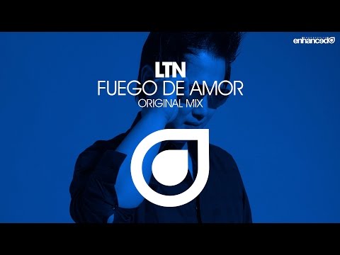 LTN – Fuego De Amor (Extended Mix) [OUT NOW]