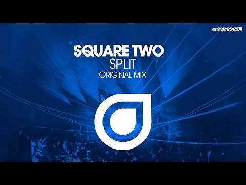 Square Two – Split (Original Mix) [OUT NOW]