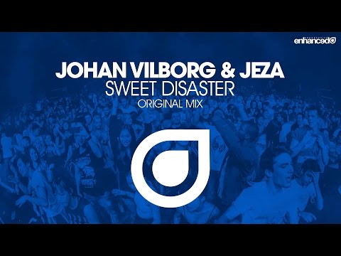 Johan Vilborg & Jeza – Sweet Disaster (Original Mix) [OUT NOW]