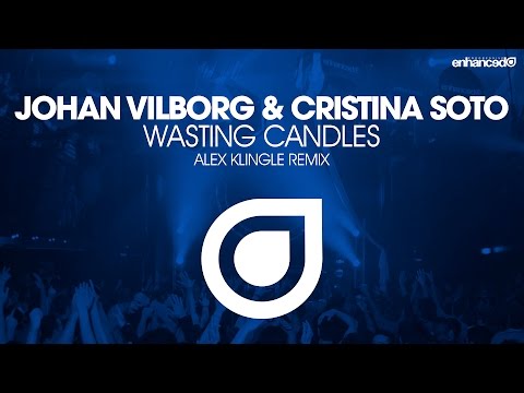 Johan Vilborg & Cristina Soto – Wasting Candles (Alex Klingle Remix) [OUT NOW]