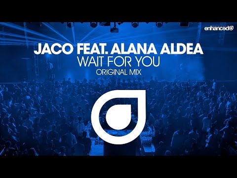 Jaco feat. Alana Aldea – Wait For You (Original Mix) [OUT NOW]
