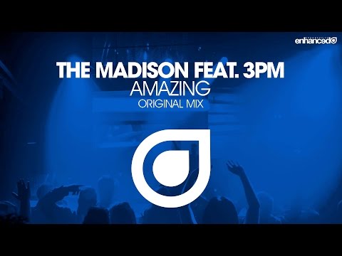 The Madison feat. 3PM – Amazing (Original Mix) [OUT NOW]