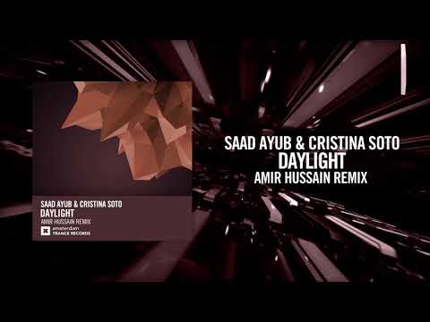 Saad Ayub & Cristina Soto – Daylight (Amir Hussain Remix)[FULL] Amsterdam Trance