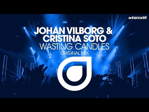 Johan Vilborg & Cristina Soto – Wasting Candles (Original Mix) [OUT NOW]