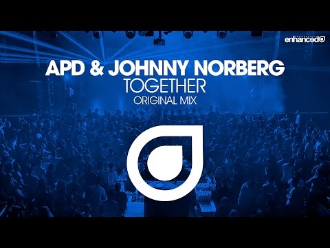 APD & Johnny Norberg – Together (Original Mix) [OUT NOW]