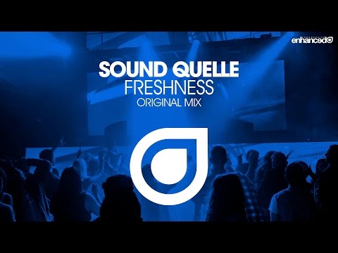 Sound Quelle – Freshness (Original Mix) [OUT NOW]