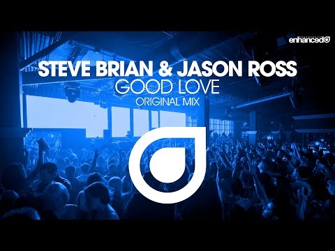Steve Brian & Jason Ross – Good Love (Original Mix) [OUT NOW]