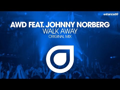 AWD feat. Johnny Norberg – Walk Away (Original Mix) [OUT NOW]