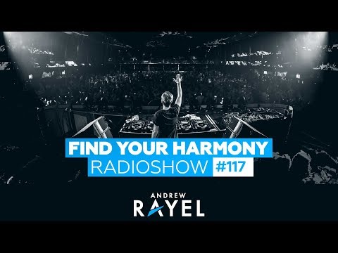 Andrew Rayel – Find Your Harmony Radioshow #117