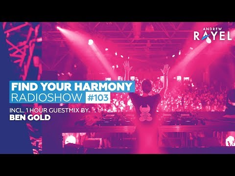 Andrew Rayel and Ben Gold – Find Your Harmony Radioshow #103
