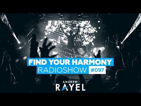 Andrew Rayel – Find Your Harmony Radioshow #097