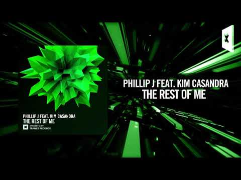 Phillip J feat. Kim Casandra – The Rest of Me (Amsterdam Trance)
