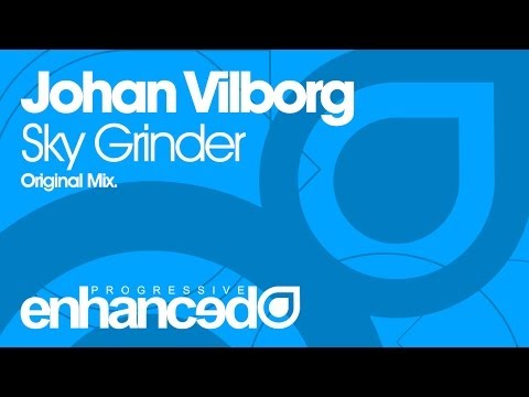 Johan Vilborg –  Sky Grinder (Original Mix) [OUT NOW]