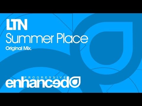 LTN – Summer Place (Original Mix) [OUT NOW]