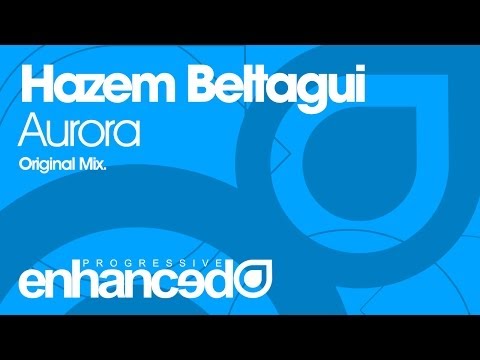 Hazem Beltagui – Aurora (Original Mix) [OUT NOW]